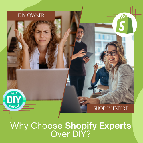 Why Choose Shopify Experts Over DIY